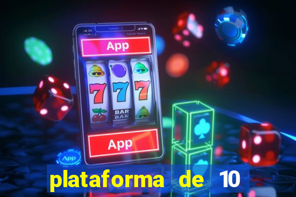 plataforma de 10 reais bet